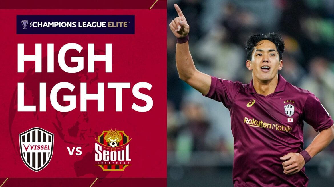 [Highlight]Vissel Kobe contre FC Séoul | Ligue des Champions AFC Élite 2025/26[Étape de Ligue MD7]