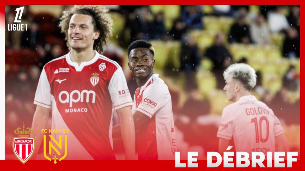 Le Débrief - Ligue 1 - J22 Monaco/Nantes (3-1)