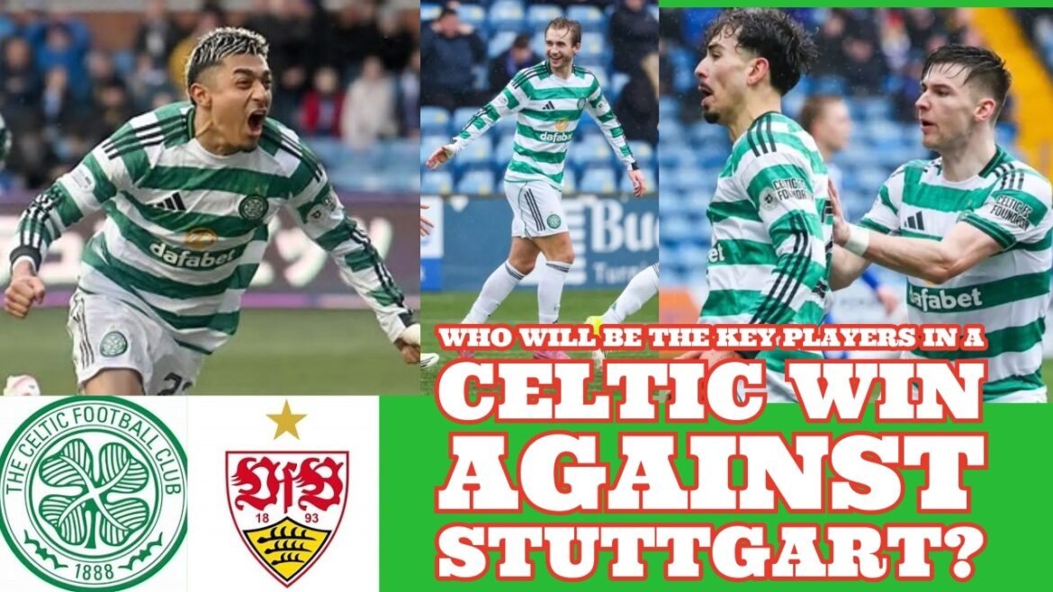 Aperçu et actualités du CELTIC contre Stuttgart