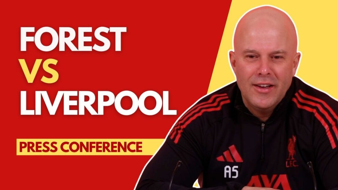 NOTT'M FOREST contre LIVERPOOL | Conférence de presse d'Arne Slot