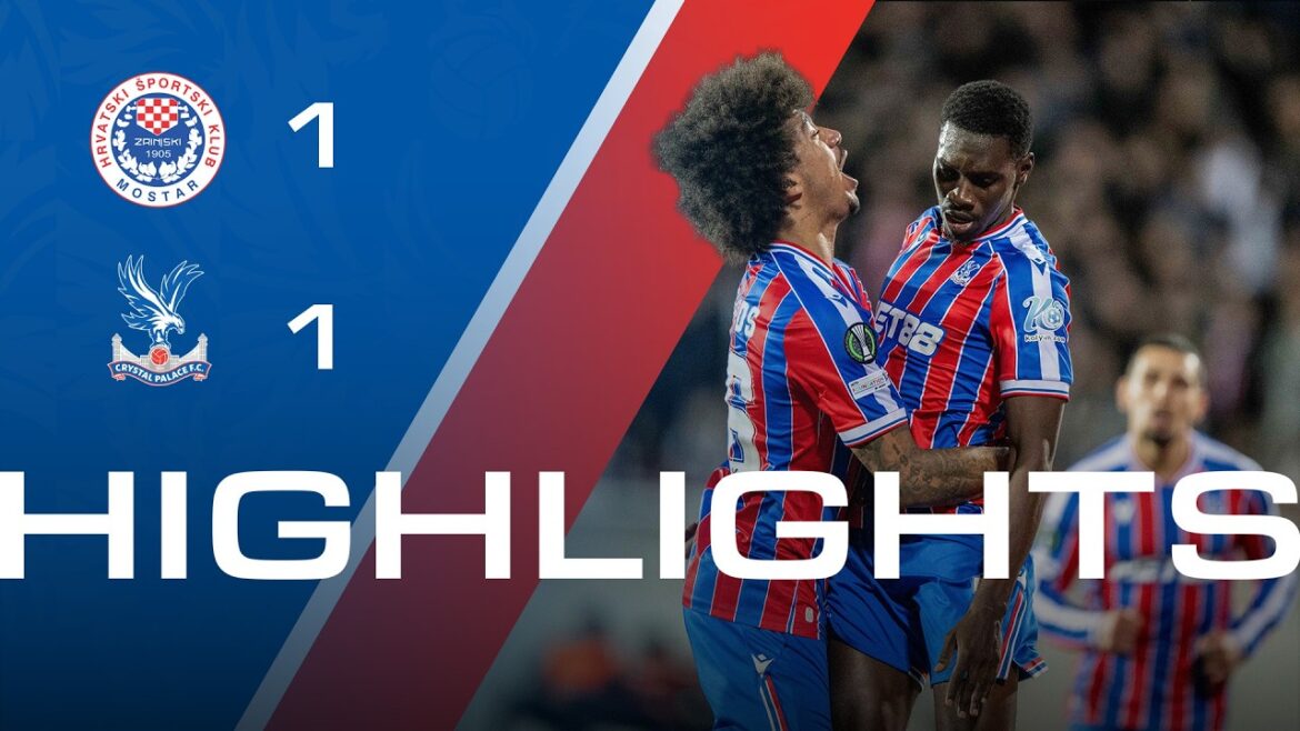 Zrinjski Mostar 1-1 Crystal Palace | Temps forts des matchs de l’UEFA Conference League Zrinjski Mostar 1-1 Crystal Palace | Temps forts des matchs de l'UEFA Conference League