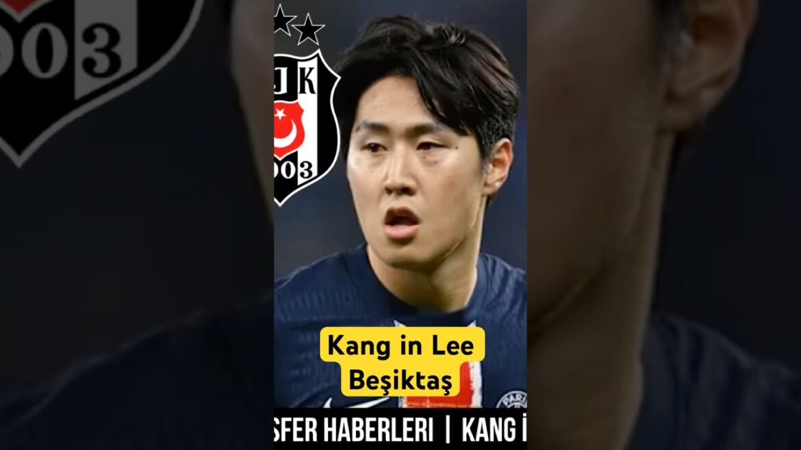 Transfert Beşiktaş ⚽️ Kang à Lee Beşiktaş #kanginlee #oh #gyuoh #beşiktaş #guneykore #psg #shorts