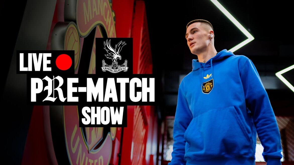 EN DIRECT 🔴 Man Utd contre Crystal Palace | Arrivées des équipes et spectacle d’avant-match EN DIRECT 🔴 Man Utd contre Crystal Palace | Arrivées des équipes et spectacle d'avant-match