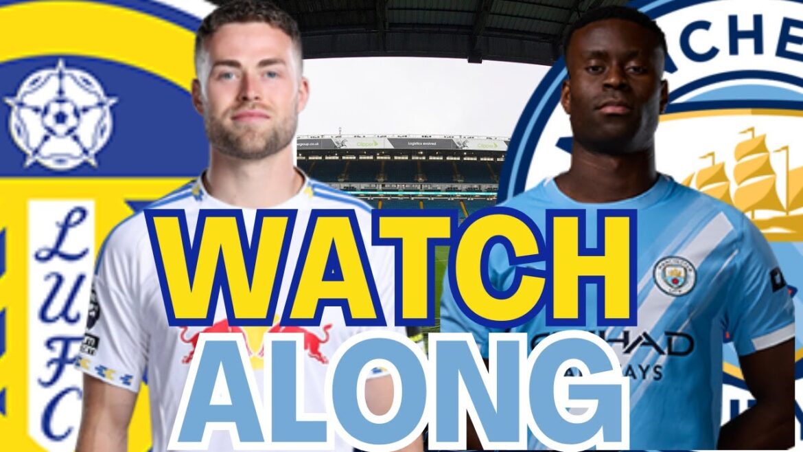 Regarder Leeds United contre Manchester City