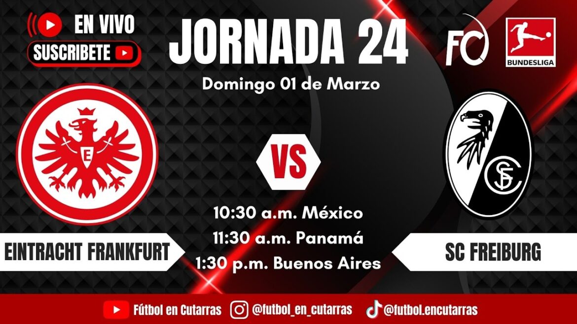 Eintracht Francfort VS SC Fribourg | BUNDESLIGA | Journée 24