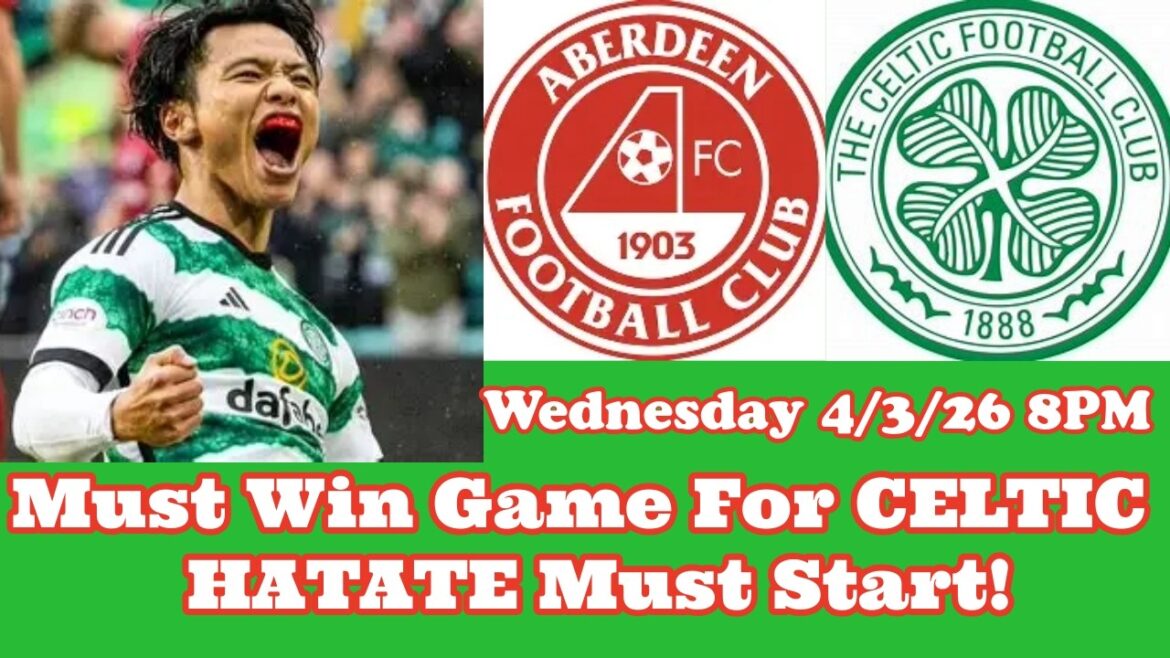 Aperçu Aberdeen v CELTIC : CELTIC Face doit gagner mercredi à Aberdeen