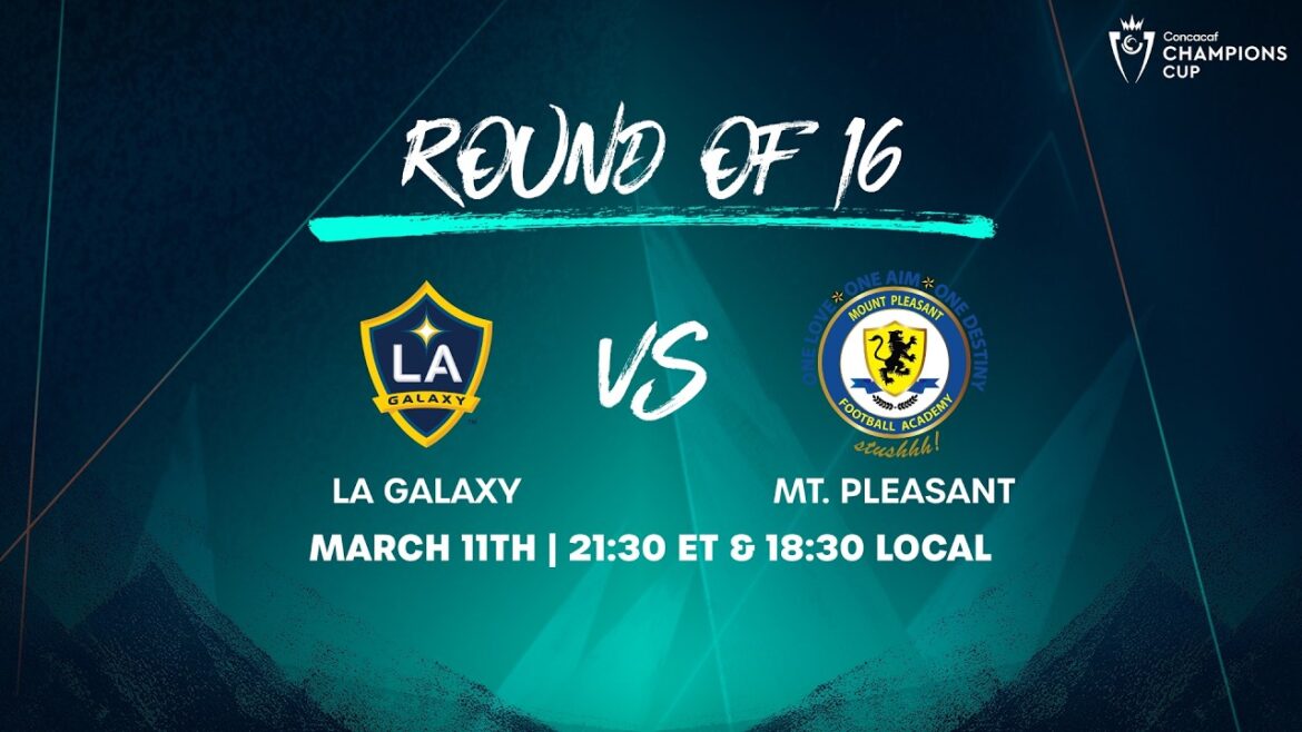 LA Galaxy contre le mont. Pleasant | Coupe des champions de la Concacaf 2026