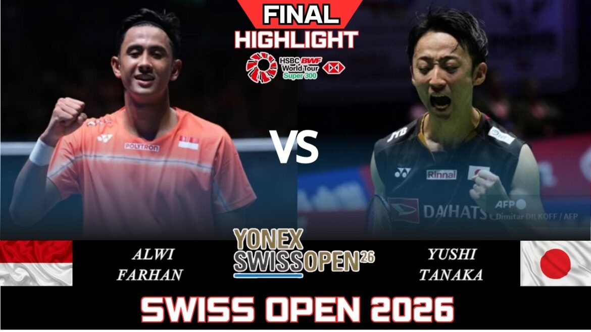 FINAL! Alwi FARHAN (INA) contre Yushi TANAKA (JPN)[MS] Open de Suisse 2026 Badminton
