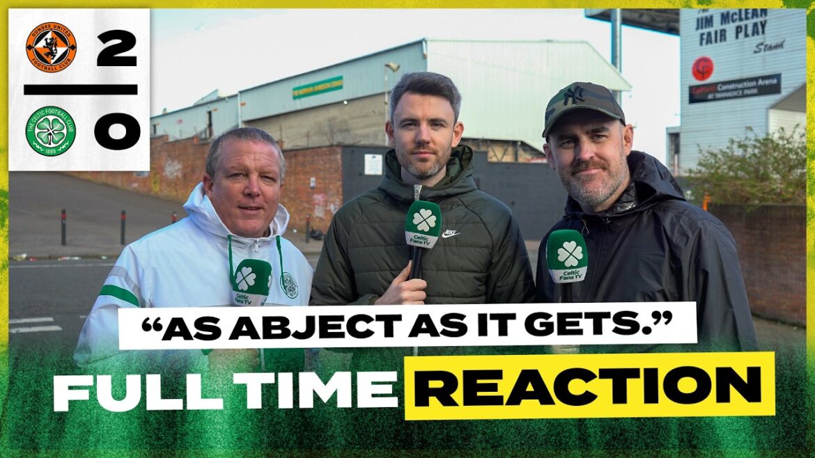 Dundee United 2-0 Celtique | « Aussi abject que possible. » | Réaction à temps plein