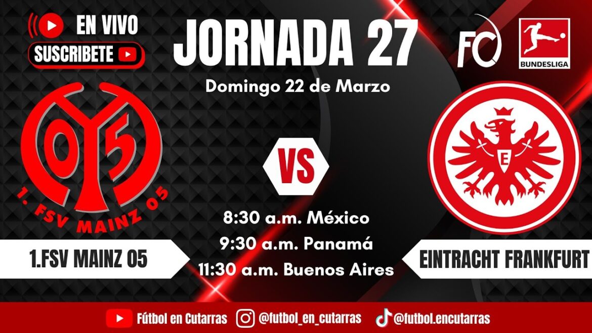 1.FSV Mayence 05 VS Eintracht Francfort | BUNDESLIGA | Journée 27