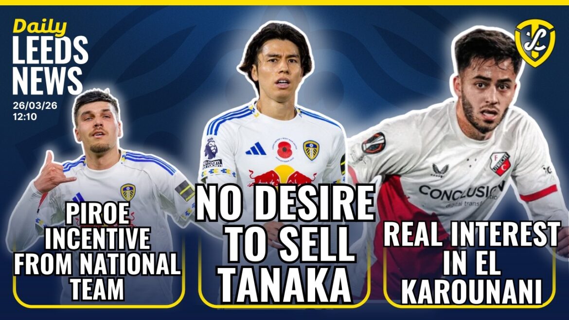 Aucun désir de vendre Tanaka | Leeds intéresse El Karouani | Piroe International Boost | Howard loué
