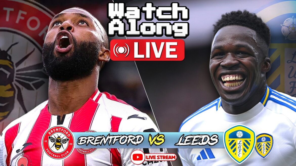 Leeds United vs Brentford – Match de Premier League en direct !