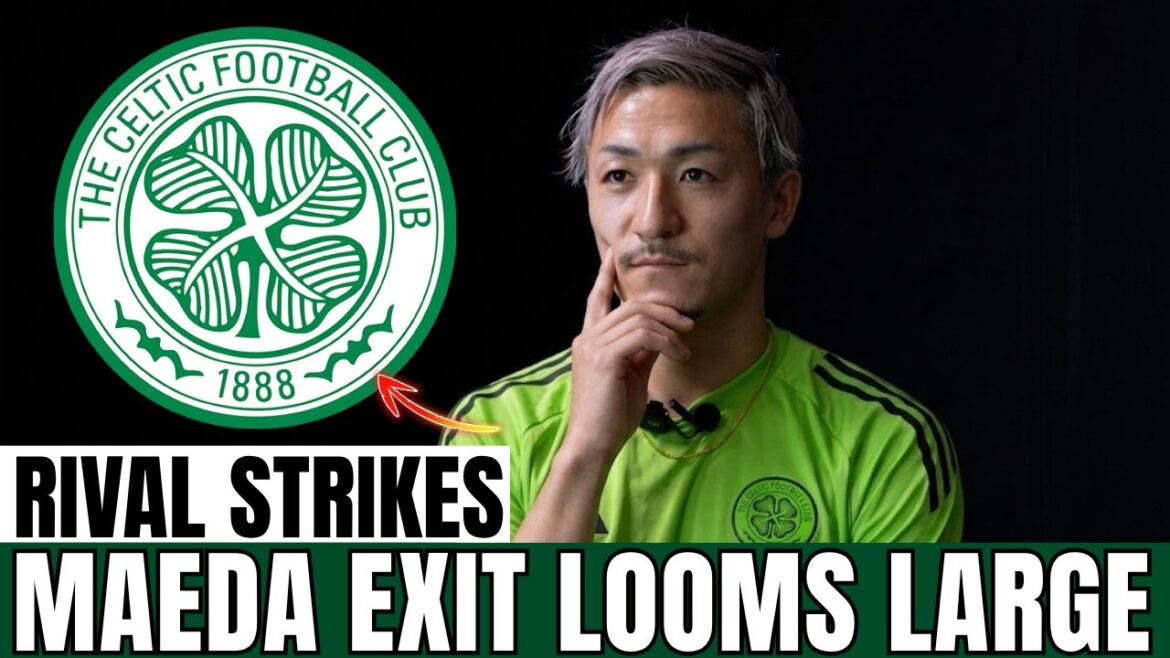 DAIZEN MAEDA PRÊT À SORTIR ALORS QUE CELTIC STAR REÇOIT UNE OFFRE ÉNORME DE TOP RIVAL | nouvelles du Celtic FC aujourd'hui