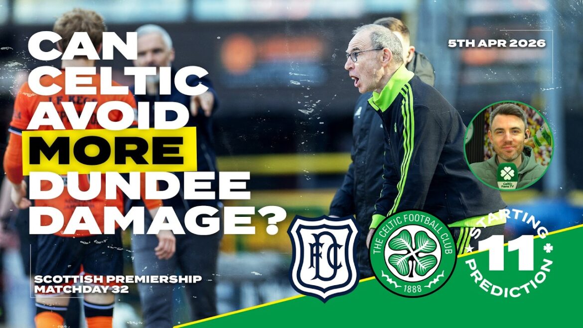 Dundee contre celtique | Le Celtic peut-il éviter davantage de dégâts à Dundee ? | Prédiction de départ du XI