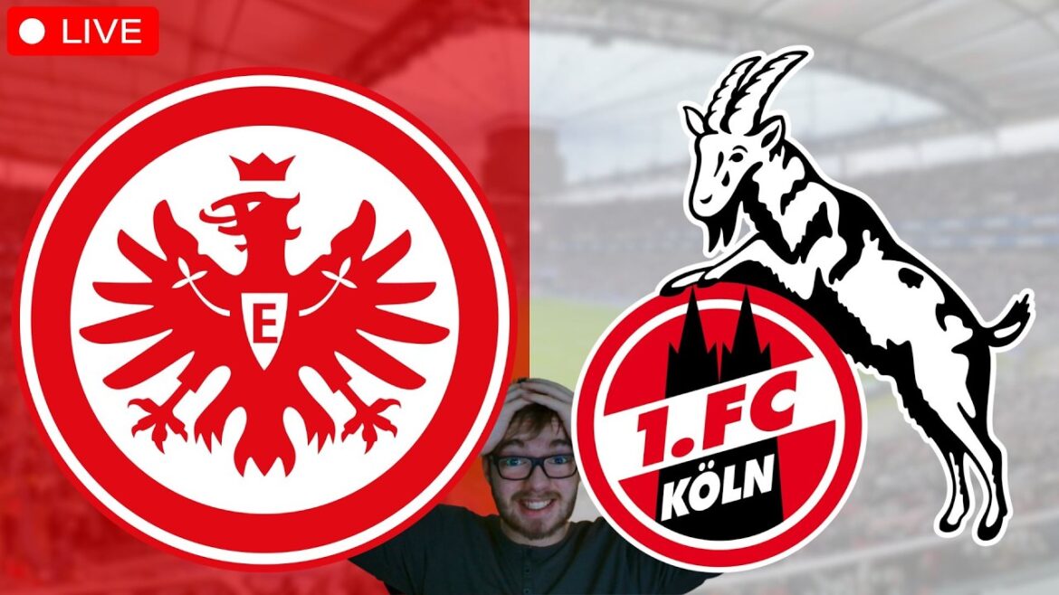 Eintracht Francfort - 1. FC Cologne / Bundesliga Watchalong EN DIRECT