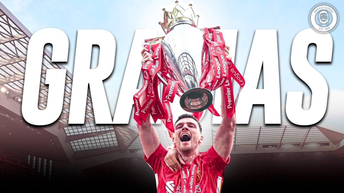 ❤️‍🩹 ANDY ROBERTSON DIT AU REVOIR À LIVERPOOL