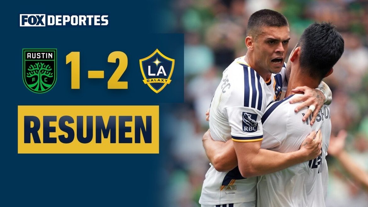 😎🔥 AUSTIN 1-2 LA GALAXIE | LA Galaxy remporte une victoire | MLS2026 | POINTS FORTS