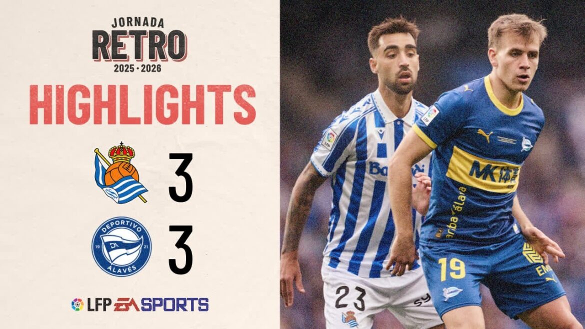 REAL SOCIEDAD 3 - 3 DEPORTIVO ALAVÉS | RÉSUMÉ SPORTIF DE LALIGA EA