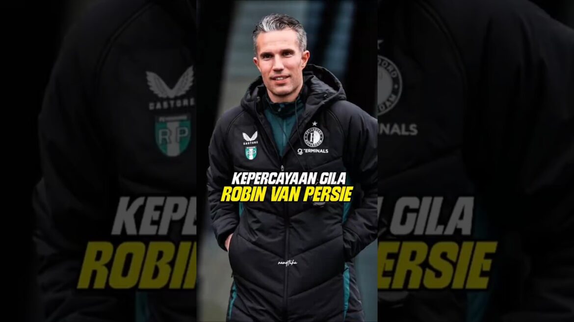Croyance folle d'un Robin Van Persie