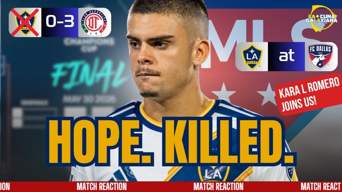 🚨ESPOIR TUÉ ! LA Galaxy 0-3 Toluca CCC Réaction COMPLÈTE avec Kara Lang Romero !🔥