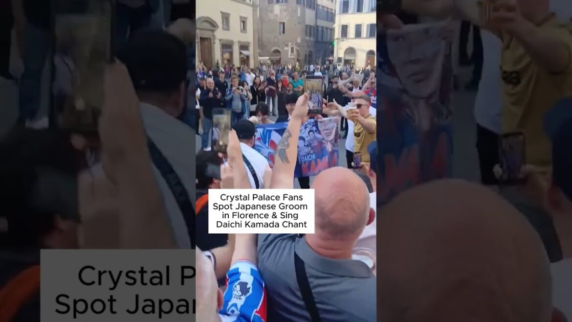 Les fans de Crystal Palace repèrent un marié japonais à Florence et chantent le chant Daichi Kamada Les fans de Crystal Palace repèrent un marié japonais à Florence et chantent le chant Daichi Kamada