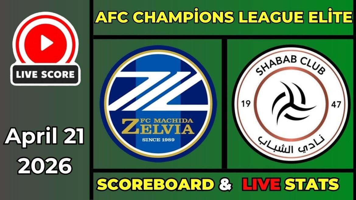 🔴 FC Machida Zelvia contre Shabab Al-Ahli EN DIRECT | Ligue des champions de l'AFC | 21 avril 2026 | Tableau de bord en direct