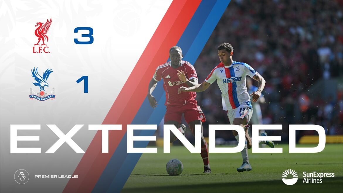 DES CHANCES À GALERIE 🤯 | Faits saillants prolongés : Liverpool 3-1 Crystal Palace | Première Ligue