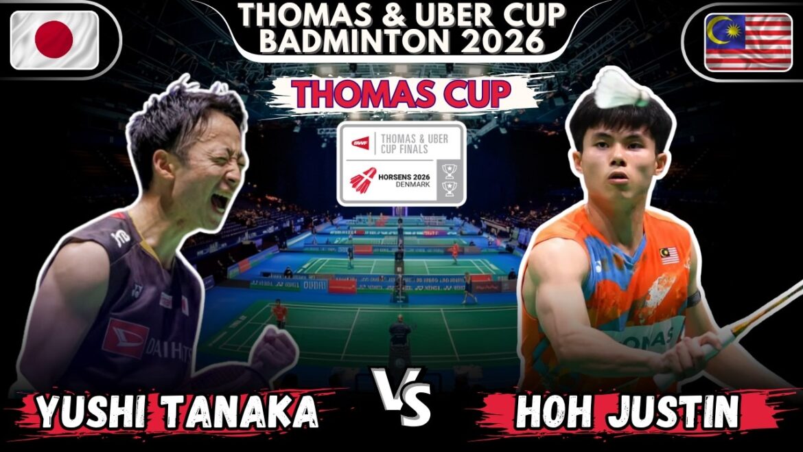 Yushi TANAKA (JPN) VS HOH Justin (MAS) | Finales de la Coupe Thomas et Uber 2026