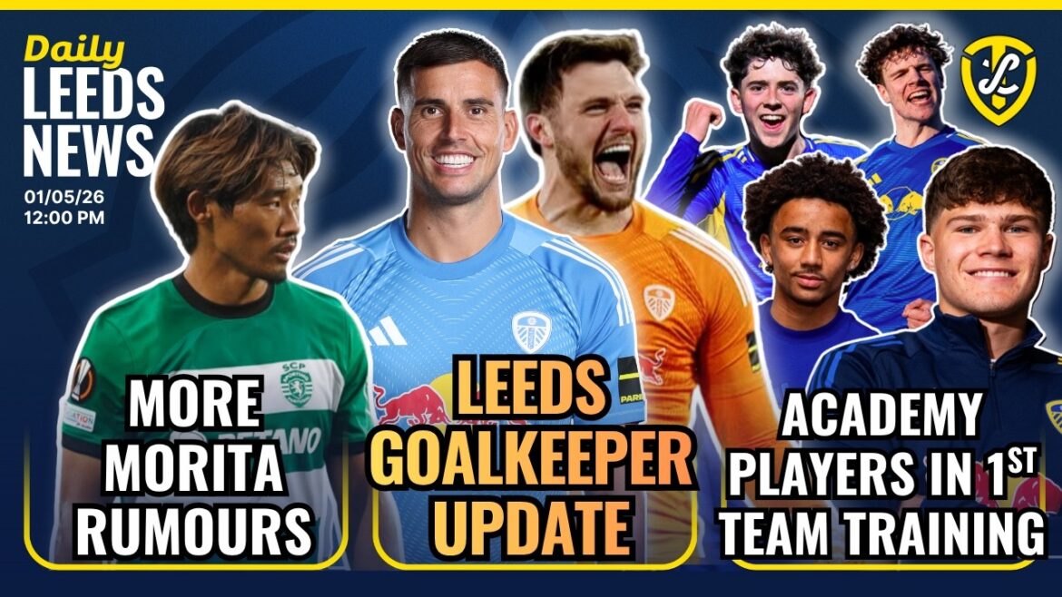 Mise à jour du gardien de but de Leeds United | Plus de rumeurs sur Hidemasa Morita | Joueurs de l'Académie en formation