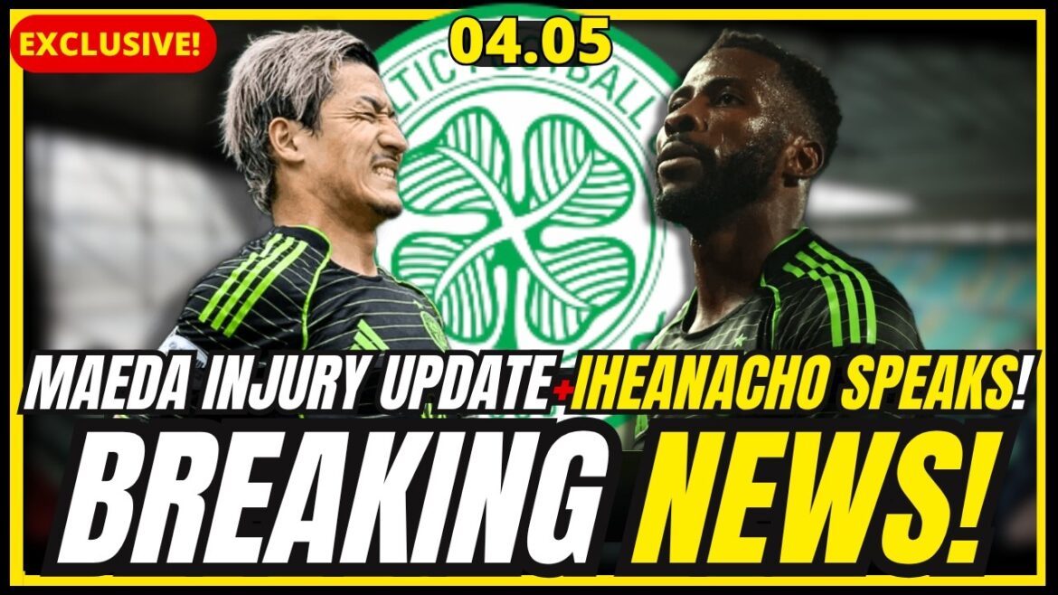⚠️RUPTURE ! MAEDA FITNESS FEAR + IHEANACHO PARLE + O'NEILL ADMET LA LUTTE ! ACTUALITÉS DU CELTIQUE FC