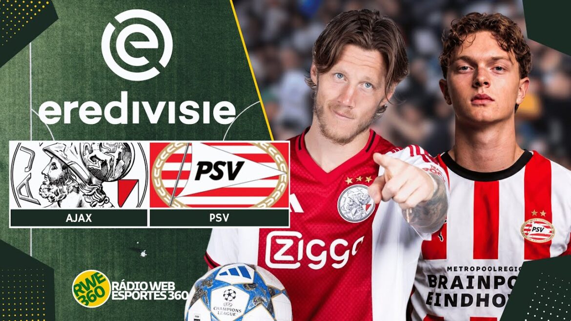 AJAX X PSV EN DIRECT | 32ème TOUR EREDIVISIE - 05/02/2026