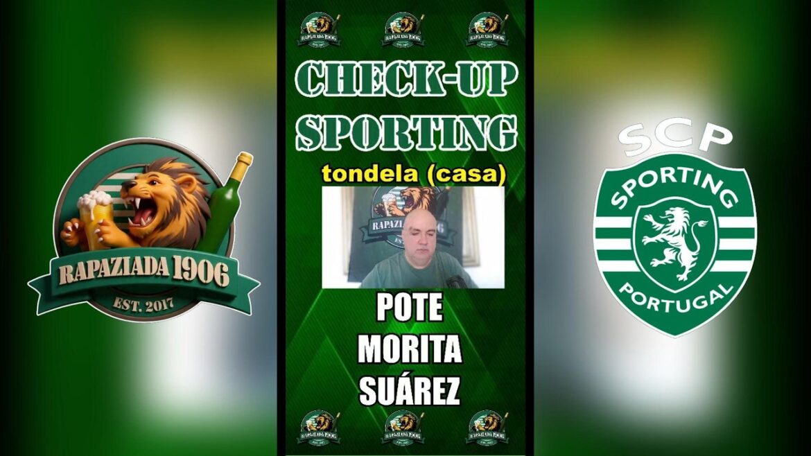 Check Up Sporting - tondela à la maison - Pote, Morita et Suárez mis en valeur !