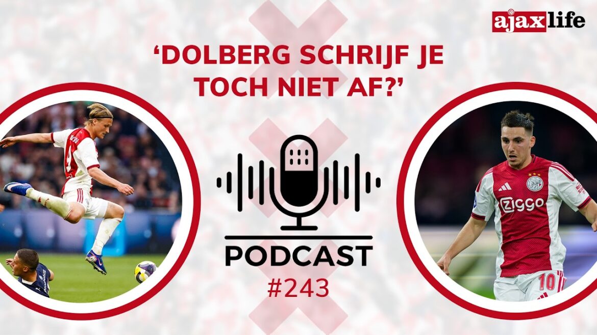 Ajax Life Podcast #243 : « Vous n’écartez pas Dolberg, n’est-ce pas ?