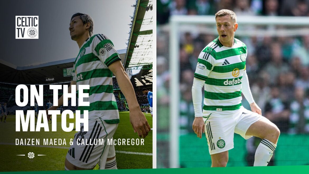 Sur le match | Callum McGregor et Daizen Maeda reviennent sur une victoire massive dans le derby (10/05/26)