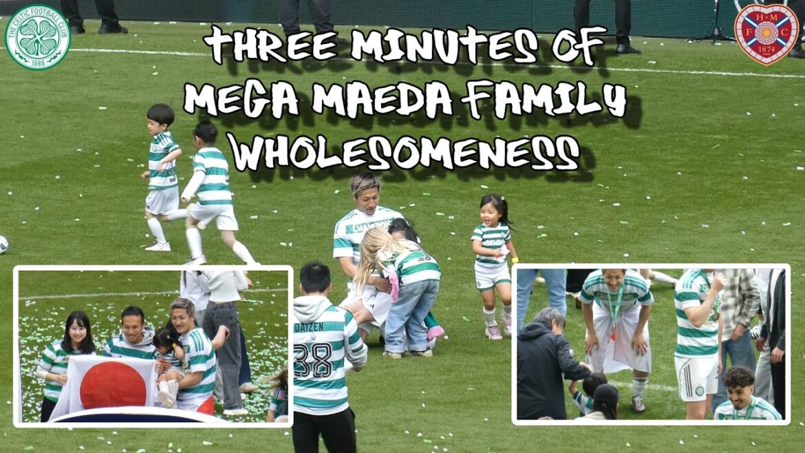 Trois minutes de MEGA MAEDA FAMILY - Daenen Maeda - Salubrité - Celtic 3 - Hearts 1 - 16/05/26