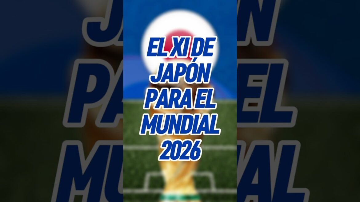 🚨🇯🇵 ATTENTION avec le JAPON ! Le XI de la COUPE DU MONDE 2026 qui fait peur 😱 #shorts 🚨🇯🇵 ATTENTION avec le JAPON ! Le XI de la COUPE DU MONDE 2026 qui fait peur 😱 #shorts