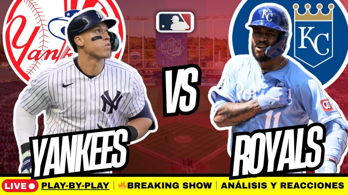 🔴LIVE 🔴PLAY-BY-PLAY🔥NEW YORK YANKEES contre KANSAS CITY ROYALS🎙️NARRATION🔔MLB (25/05/2026) 🔴LIVE 🔴PLAY-BY-PLAY🔥NEW YORK YANKEES contre KANSAS CITY ROYALS🎙️NARRATION🔔MLB (25/05/2026)