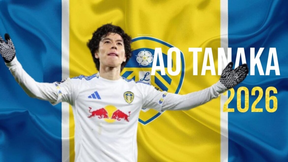 2026 – Ao Tanaka Tous les buts de Leeds United 2026 – Ao Tanaka Tous les buts de Leeds United