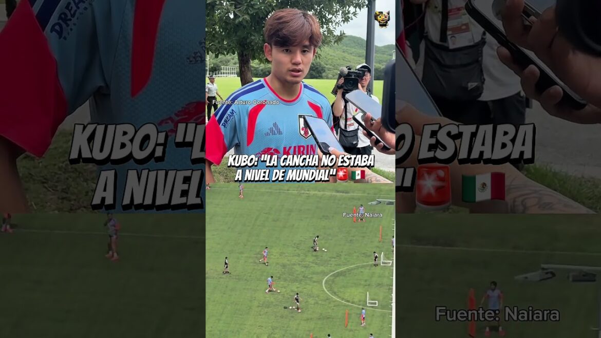 🚨🇯🇵 Kubo critique le terrain de Monterrey : « Ce n'était pas au niveau de la Coupe du monde »