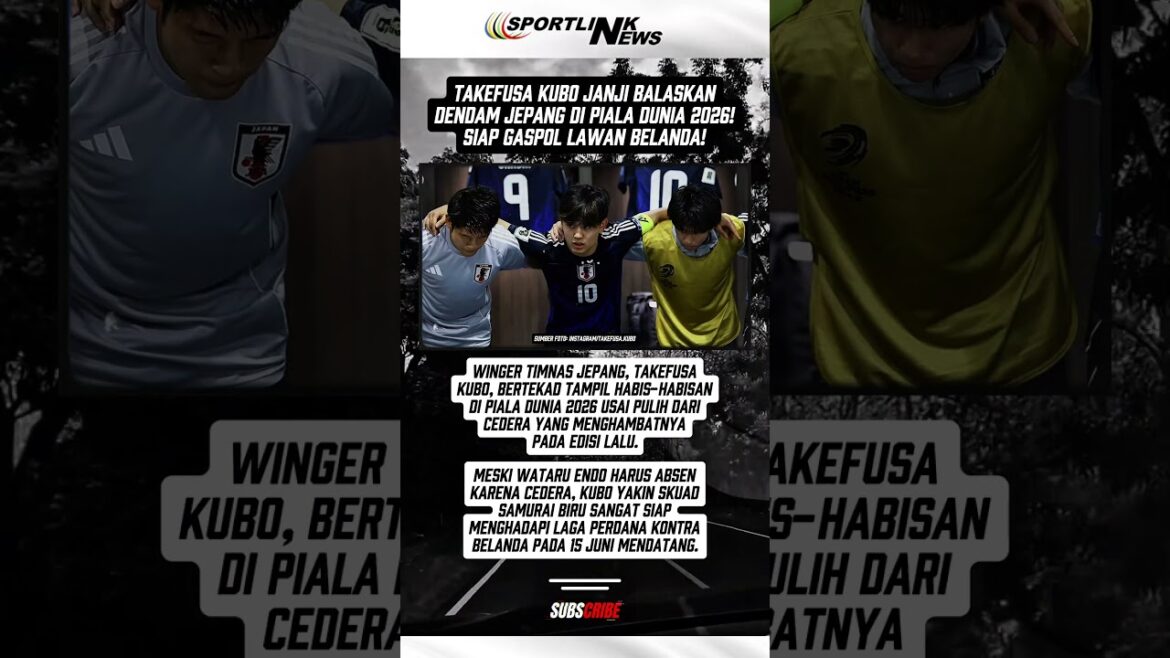 Takefusa Kubo promet de se venger avec le Japon lors de la Coupe du monde 2026 ! Prêt à Gaspol contre les Pays-Bas ! Takefusa Kubo promet de se venger avec le Japon lors de la Coupe du monde 2026 ! Prêt à Gaspol contre les Pays-Bas !
