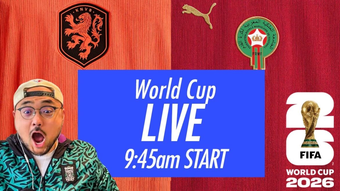 [Commentaire en direct]Pays-Bas vs Maroc[Coupe du Monde 2026]