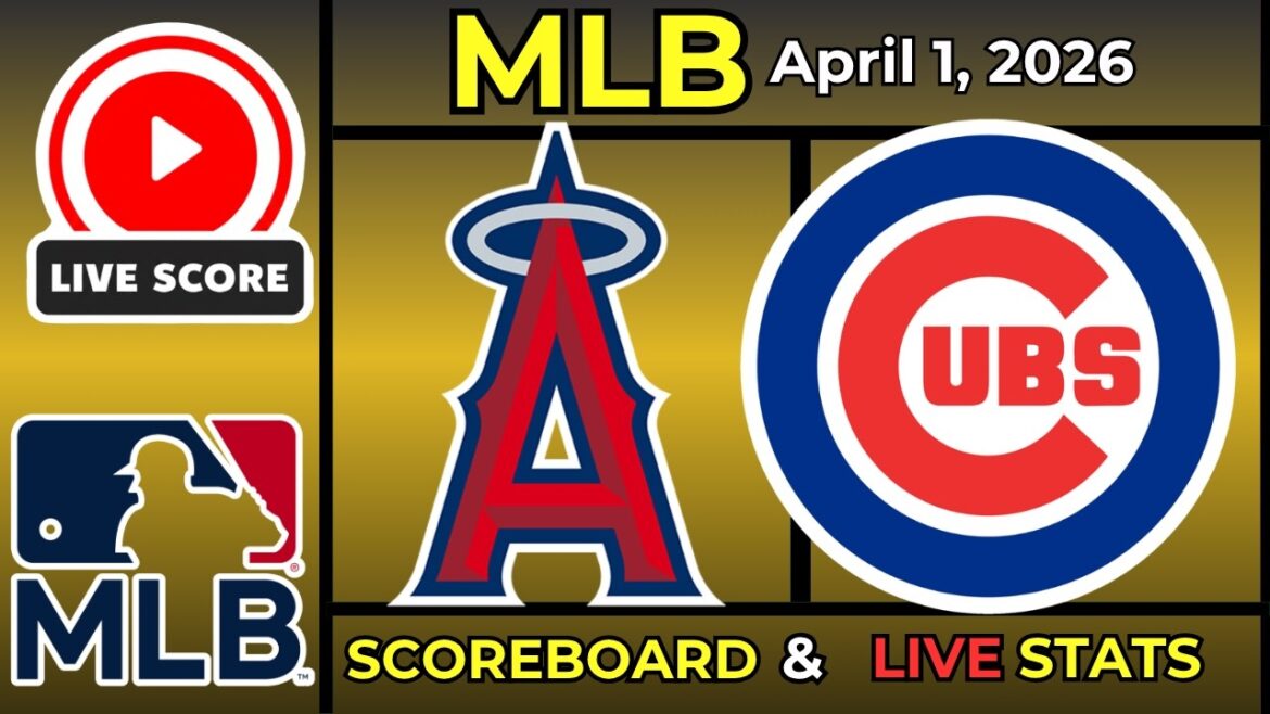 🔴 Los Angeles Angels contre Chicago Cubs EN DIRECT | Baseball MLB | 1 avril 2026 | TABLEAU DE BORD EN DIRECT 🔴 Los Angeles Angels contre Chicago Cubs EN DIRECT | Baseball MLB | 1 avril 2026 | TABLEAU DE BORD EN DIRECT