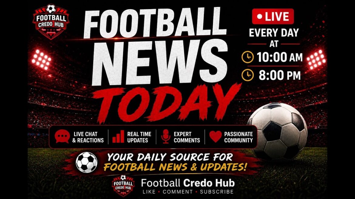 Actualités du football aujourd’hui | 5 histoires | 2026-06-11 | Centre de credo du football Actualités du football aujourd'hui | 5 histoires | 2026-06-11 | Centre de credo du football