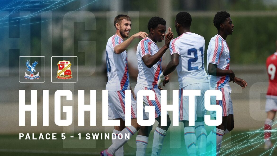 França réussit un triplé devant Swindon | Crystal Palace 5-1 Ville de Swindon | Faits saillants de la pré-saison França réussit un triplé devant Swindon | Crystal Palace 5-1 Ville de Swindon | Faits saillants de la pré-saison