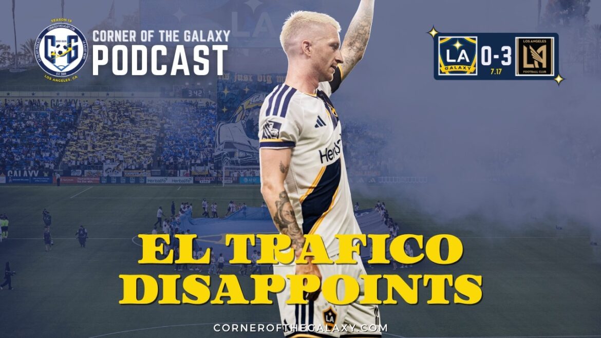 PODCAST : LA Galaxy à la recherche de réponses après la catastrophe d’El Tráfico | Peuvent-ils renverser la situation ? PODCAST : LA Galaxy à la recherche de réponses après la catastrophe d'El Tráfico | Peuvent-ils renverser la situation ?