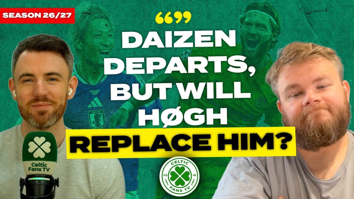 Daizen part mais le Celtic peut-il conclure un accord élevé ? | Mise à jour du transfert Daizen part mais le Celtic peut-il conclure un accord élevé ? | Mise à jour du transfert