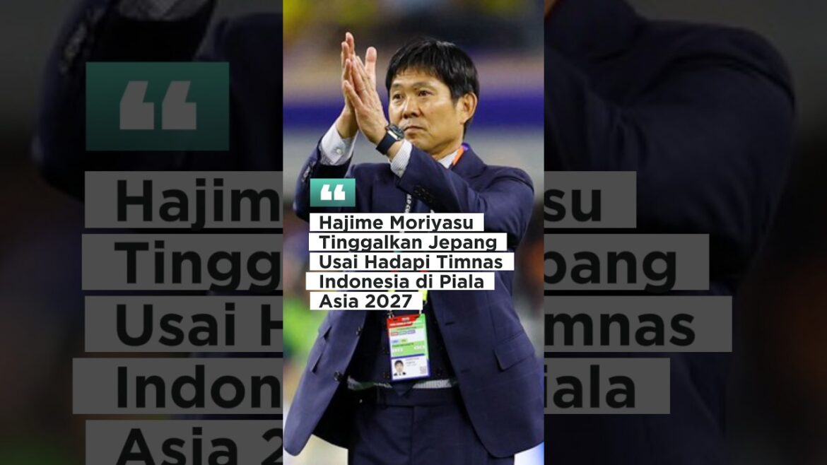 Hajime Moriyasu quitte le Japon après avoir affronté l'équipe nationale indonésienne lors de la Coupe d'Asie 2027