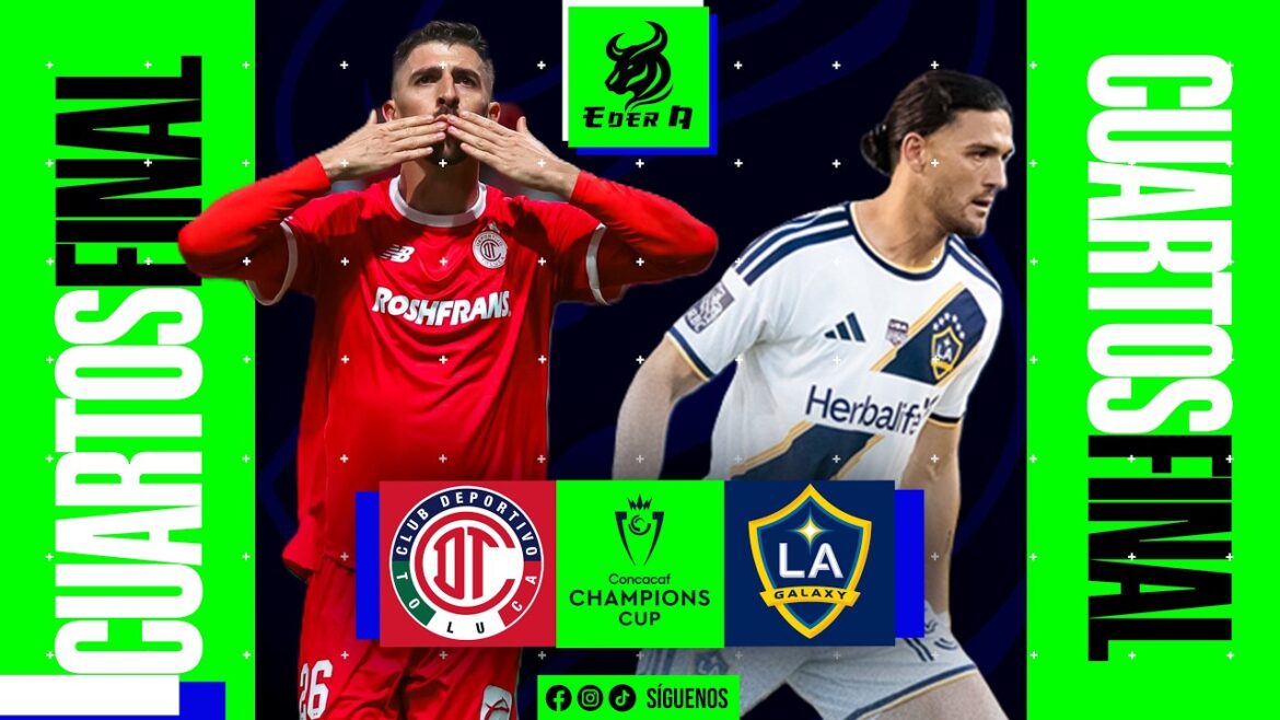 TOLUCA CONTRE LA GALAXIE || QUARTS DE FINALE DE LA COUPE DES CHAMPIONS